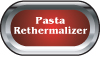 Pasta Rethermalizer